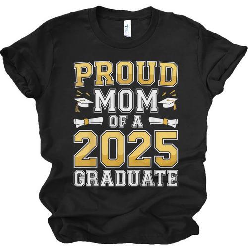 Proud Mom Of A 2025 Graduate Shirt Class Of 2025 Graduation Unisex Jersey T-Shirt - Best Gift Smart