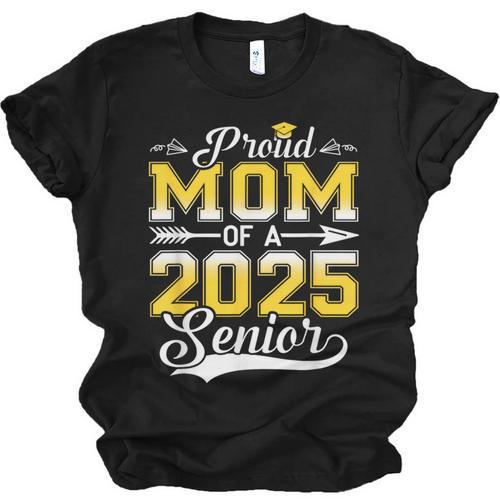 Proud Mom Of a 2025 Senior Graduate Graduation Unisex Jersey T-Shirt - Best Gift Smart