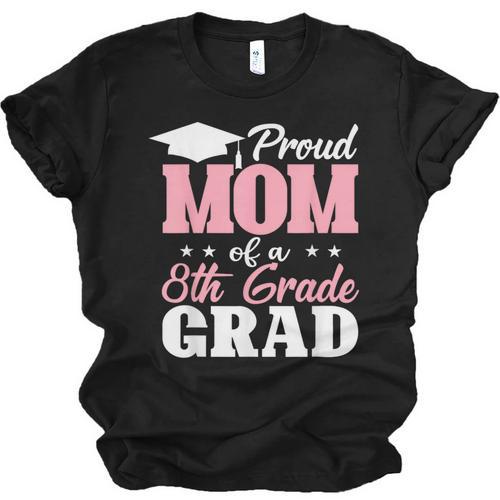 Proud Mom Of An Awesome 8th Grade Graduate 2026 Graduation Unisex Jersey T-Shirt - Best Gift Smart
