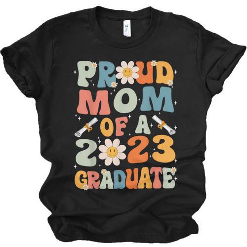 Proud Mom Of A Class Of 2023 Graduated Graduation Women Unisex Jersey T-Shirt - Best Gift Smart