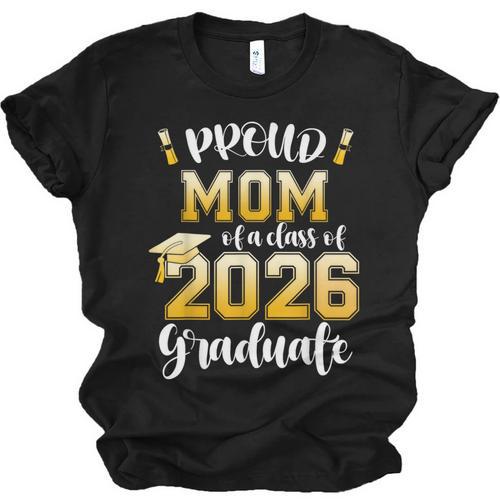 Proud Mom Of a Class Of 2026 Graduate Graduation 2026 Women Unisex Jersey T-Shirt - Best Gift Smart