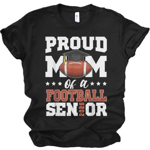 Proud Mom Of a Football Senior 2026 Graduation Gifts Unisex Jersey T-Shirt - Best Gift Smart