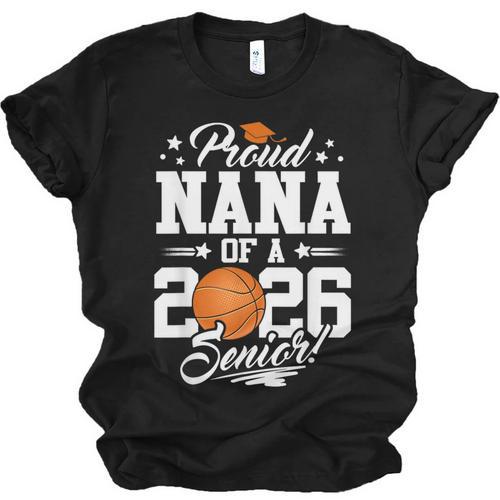 Proud Nana Of A 2026 Senior Basketball Graduation Unisex Jersey T-Shirt - Best Gift Smart