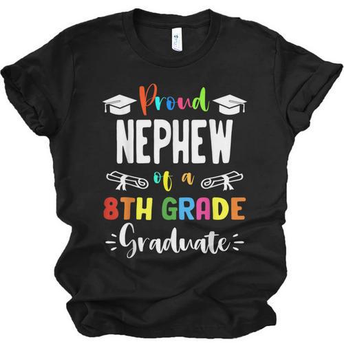 Proud NEPHEW Of A 8th Grade Graduate Graduation 2024 Class Unisex Jersey T-Shirt - Best Gift Smart