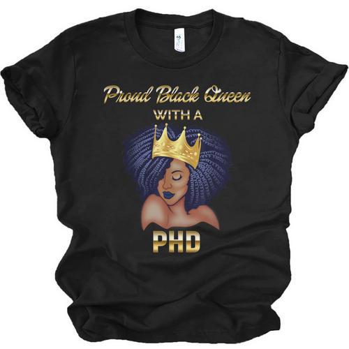 Proud Queen PhD Doctorate Degree Graduation T-Shirt Unisex Jersey T-Shirt - Best Gift Smart