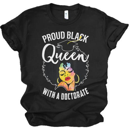 Proud Queen PhD Doctorate Degree Graduation Woman Girl Unisex Jersey T-Shirt - Best Gift Smart