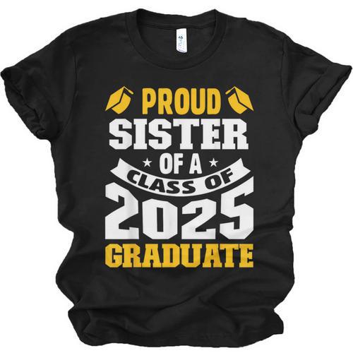 Proud Sister Of a Class Of 2025 Graduate Family Graduation Unisex Jersey T-Shirt - Best Gift Smart
