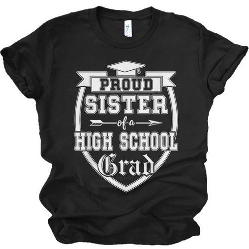 Proud Sister Of a High School Grad Senior Graduation Shirt Unisex Jersey T-Shirt - Best Gift Smart