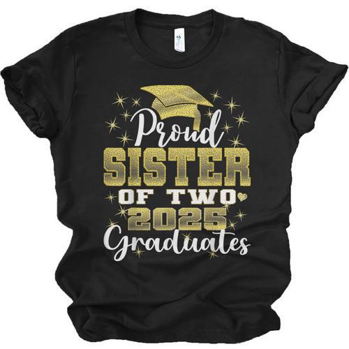 Proud Sister Of Two 2025 Graduates Graduation Family Unisex Jersey T-Shirt - Best Gift Smart