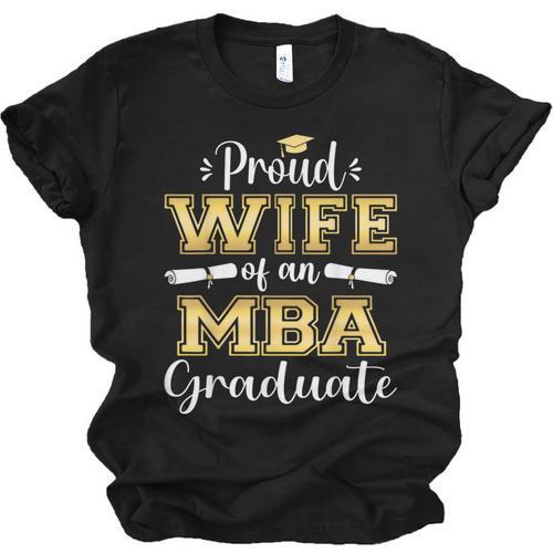 Proud Wife Of 2023 Class MBA Graduate Family Graduation Unisex Jersey T-Shirt - Best Gift Smart