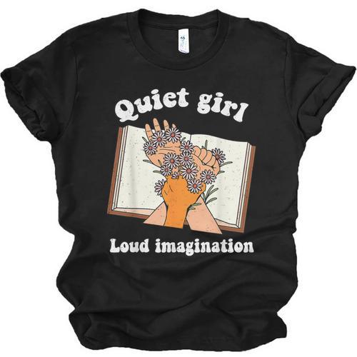 Quiet Girl Loud Imagination Book Lover Bookworm Reader Unisex Jersey T-Shirt - Bookorys CA