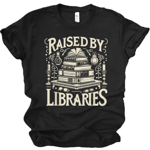 Raised By Libraries Reader Book Bibliophile Unisex Jersey T-Shirt - Bookorys AU
