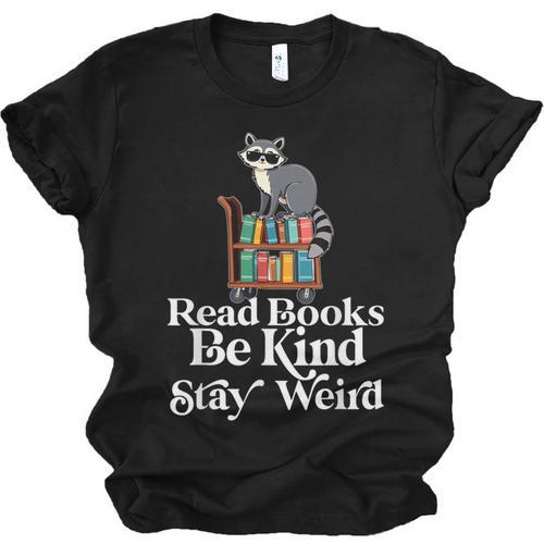 Read Book Be Kind Stay Weird Book Reader Lover Bookworm Unisex Jersey T-Shirt - Bookorys CA