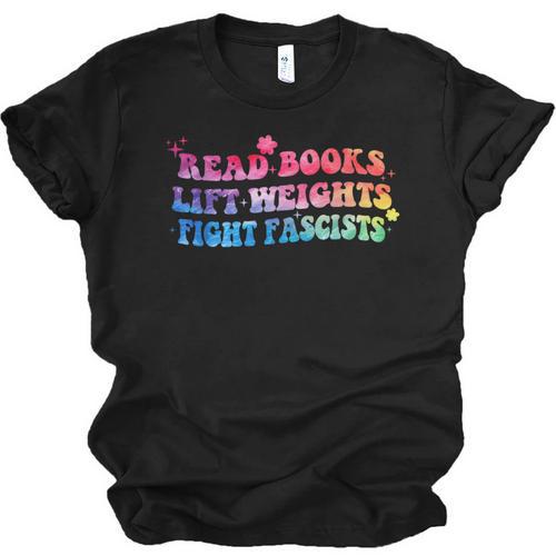 Read Books Lift Weights Fight Fascists Tie Dye Men Women Unisex Jersey T-Shirt - Bookorys DE