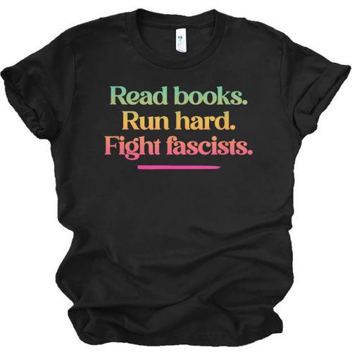 Read Books Run Hard Fight Fascists Unisex Jersey T-Shirt - Bookorys