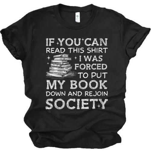 If You Can Read This I Was Forced To Put My Book Down Reader Unisex Jersey T-Shirt - Bookorys