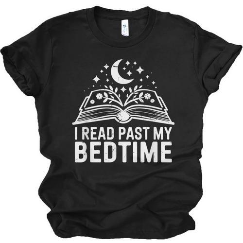 I Read Past My Bedtime Book Lover For Women Men Kids Unisex Jersey T-Shirt - Bookorys DE