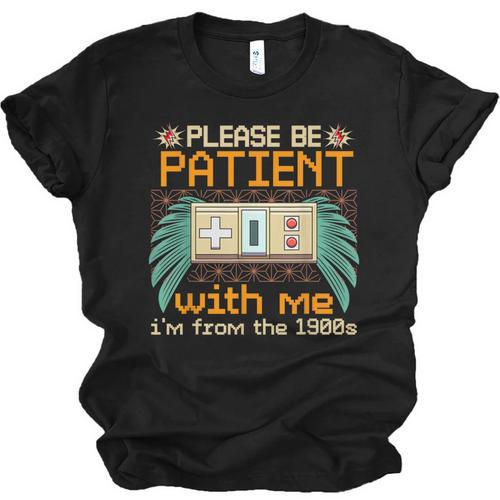 Retro Please Be Patient With Me I'm From The 1900s Old Gamer Unisex Jersey T-Shirt - Figerry