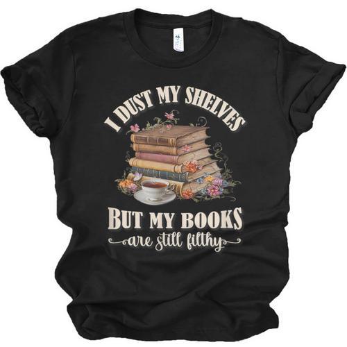 Romantasy I Dust My Shelves But My Books Are Still Filthy Unisex Jersey T-Shirt - Bookorys CA