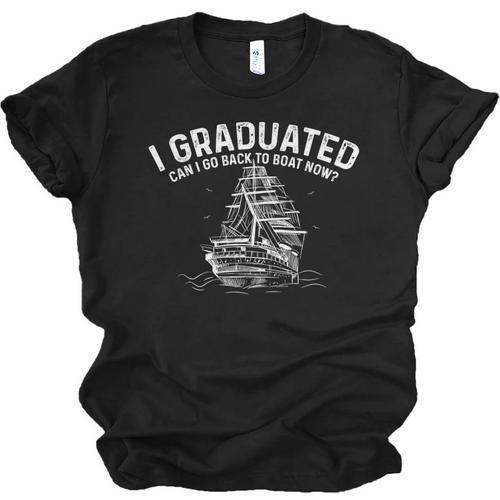Sailor I Graduated Can I Go Back To Boat Now Graduation Unisex Jersey T-Shirt - Best Gift Smart