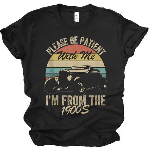 Sarcasm Retro Please Be Patient With Me I'm From The 1900s Unisex Jersey T-Shirt - Figerry