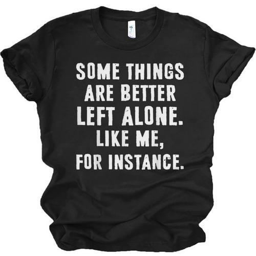 Sarcastic Humor Introverts Some Things Are Better Left Alone Unisex Jersey T-Shirt - Raresse