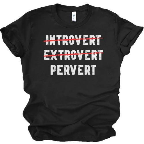 Sarcastic Introvert Extrover Pervert Men Women Unisex Jersey T-Shirt - Raresse
