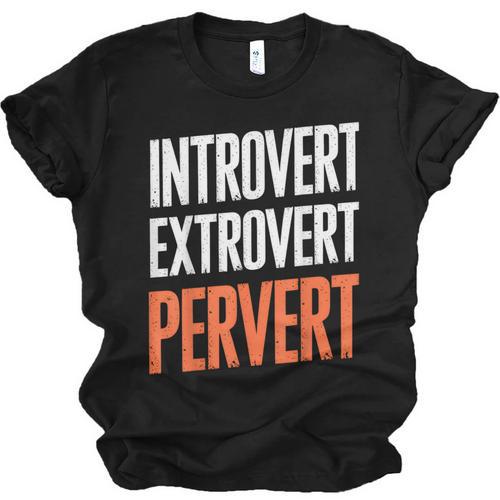 Sarcastic Introvert Extrover Pervert Unisex Jersey T-Shirt - Raresse