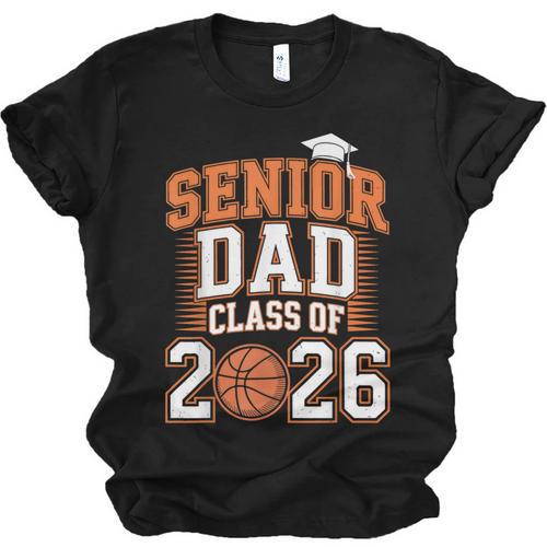 Senior Dad Class Of 2026 Graduate Basketball Graduation 2026 Unisex Jersey T-Shirt - Best Gift Smart