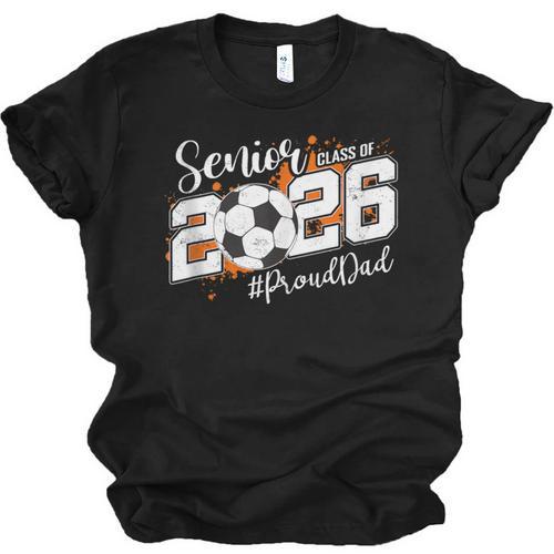 Senior Dad Class Of 2026 Soccer Ball Graduation Unisex Jersey T-Shirt - Best Gift Smart
