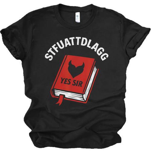 Sexy STFUATTDLAGG Yes Sir Reading Spicy Good Book Love Heart Unisex Jersey T-Shirt - Bookorys