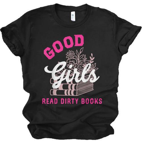 Smutty Book Merch Good Girls Read Dirty Books Smut Readers Unisex Jersey T-Shirt - Bookorys