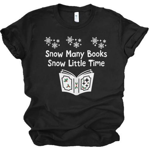 Snow Many Books Snow Little Time Reading Christmas Book Club Unisex Jersey T-Shirt - Bookorys