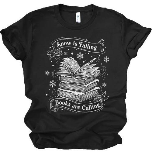 Snow Is Falling Books Are Calling Winter Reading Unisex Jersey T-Shirt - Bookorys