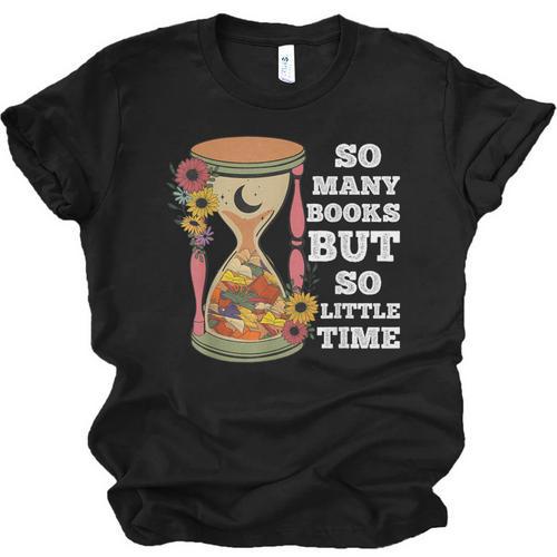 So Many Books But So Little Time Tee For Bookworms Readers Unisex Jersey T-Shirt - Bookorys DE