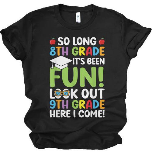 So Long 8th Grade 9th Grade Here I Come Graduation Unisex Jersey T-Shirt - Best Gift Smart
