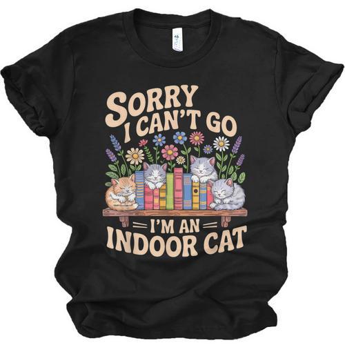 Sorry I Cant Go Im An Indoor Cat Cat Owners Introverts Unisex Jersey T-Shirt - Raresse