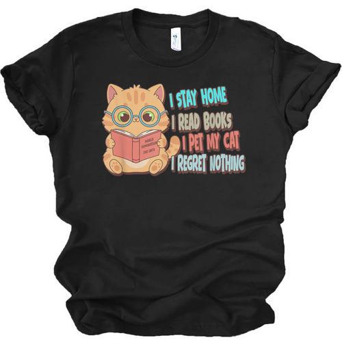 Stay Home Read Books Pet My Cat Regret Nothing Cats Book Unisex Jersey T-Shirt - Bookorys