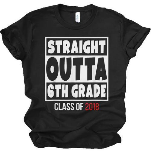 Straight Outta 6th Grade Class Of 2018 Graduation Shirt Unisex Jersey T-Shirt - Best Gift Smart