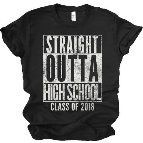 STRAIGHT OUTTA HIGH SCHOOL 2018 Graduation Grad Shirt Unisex Jersey T-Shirt - Best Gift Smart
