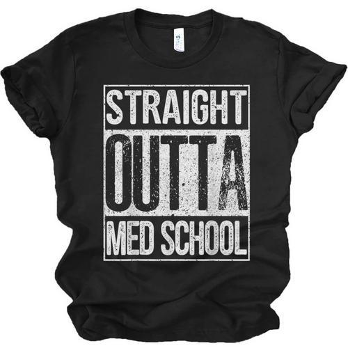 Straight Outta Med School Shirt Graduation Idea Unisex Jersey T-Shirt - Best Gift Smart