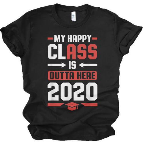 Student Graduation 2020 Tee My Happy Class Is Outta Here Unisex Jersey T-Shirt - Best Gift Smart