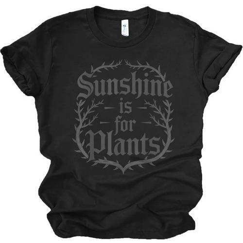 Sunshine Is For Plants Introverts Goth Gothic Gamers Unisex Jersey T-Shirt - Raresse