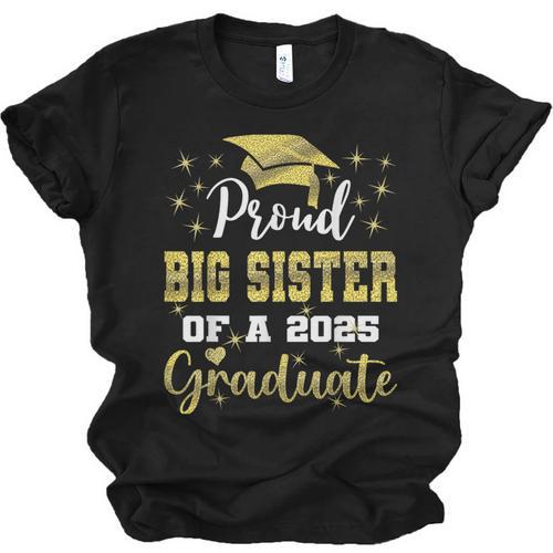 Super Proud Big Sister Of 2025 Graduate Graduation Family Unisex Jersey T-Shirt - Best Gift Smart