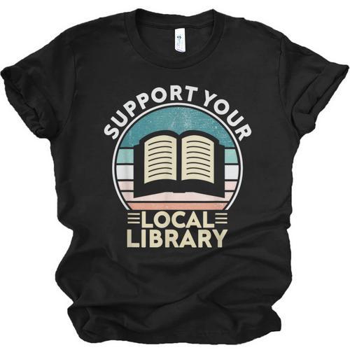 Support Your Local Library Book Lovers Unisex Jersey T-Shirt - Bookorys CA