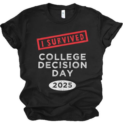 I Survived College Decision Day Graduation Class Of 25 Unisex Jersey T-Shirt - Best Gift Smart