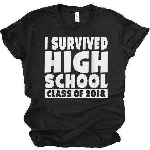 I Survived High School Class Of 2018 Graduation Unisex Jersey T-Shirt - Best Gift Smart