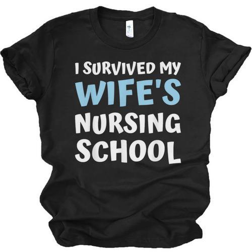 i Survived My Wifes Nursing School Degree Graduation Party Unisex Jersey T-Shirt - Best Gift Smart