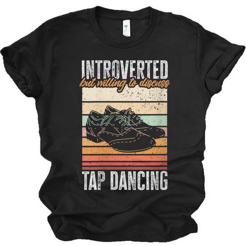 Tap Dancing Introvert Teacher Tap Dancer Tap Dance Unisex Jersey T-Shirt - Raresse