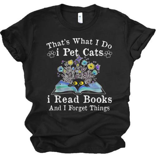 That’s What I Do Pet Cats Read Books Forget Things Flower Unisex Jersey T-Shirt - Bookorys CA